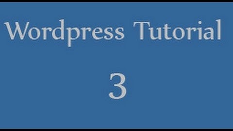 Wordpress tutorials for beginners - 3 Overview of wordpress dashboard