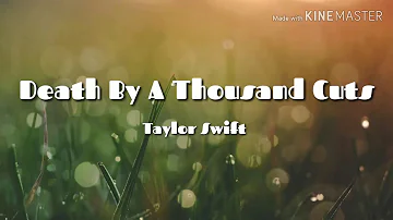 Taylor Swift - Death By A Thousand Cuts (Lyrics)