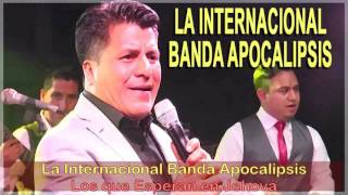 Video thumbnail of "La Internacional Banda Apocalipsis   Los que Esperan en Jehová"