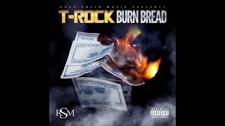 T-Rock - Burn Bread Official Audio New 2022