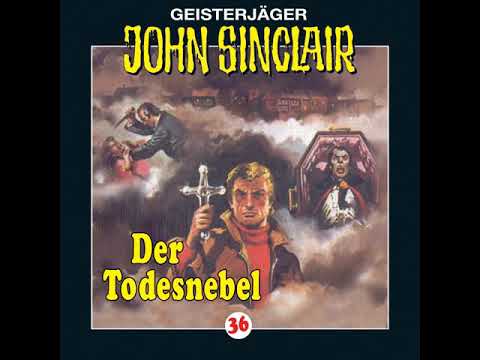 Hörprobe JOHN SINCLAIR - FOLGE 36: Der Todesnebel | Hörspiel | Frank Glaubrecht Hörprobe JOHN SINCLAIR - FOLGE 36: Der Todesnebel | Hörspiel | Frank Glaubrecht