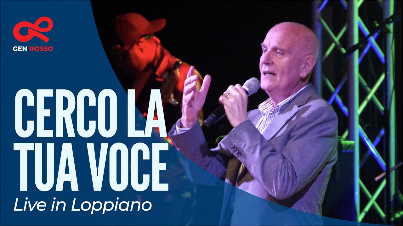 Gen Rosso feat. Mite Balduzzi - Cerco la Tua Voce (Live in Loppiano)