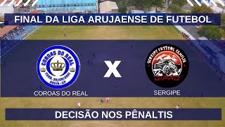 Emocionante decisão nos pênaltis na final da liga Arujaense de Futebol.  Coroas do Real x Sergipe