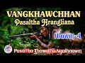 VANGKHAWCHHAN PASALTHA HRANGLIANA || Then-5