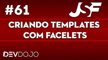 Maratona JSF - Aula 61: Criando templates com Facelets