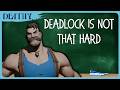 A Complete Deadlock Guide For BEGINNERS 2026 