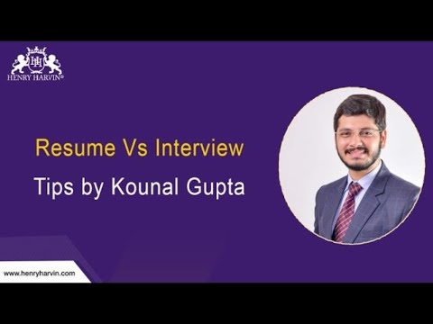 Resume Vs Interview Tips by Kounal Gupta | Henry Harvin