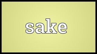 Sake Meaning