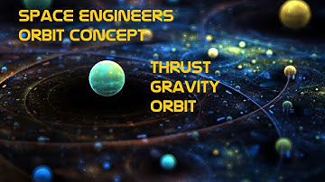 Space Engineers Orbit Concept