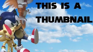 I animated my viewers ideas (Sonic stop motion)