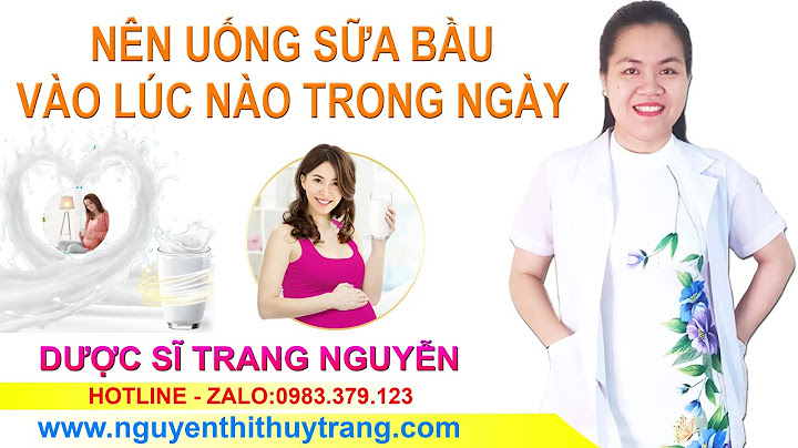 Bà bầu uống sữa giờ nào trong ngày la tốt nhất