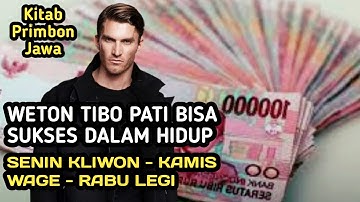Weton Tibo Pati Akan Sukses Dalam Hidup Menurut Primbon Jawa: Senin Kliwon, Kamis Wage dan Rabu Legi