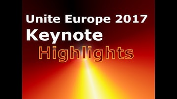 Unite Europe 2017 Keynote Highlights