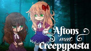 Aftons meet Creepypasta {part 1}