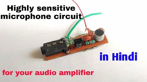 Microphone preamp circuit in Hindi | make more sensitive electret mic circuit | Free Circuit lab