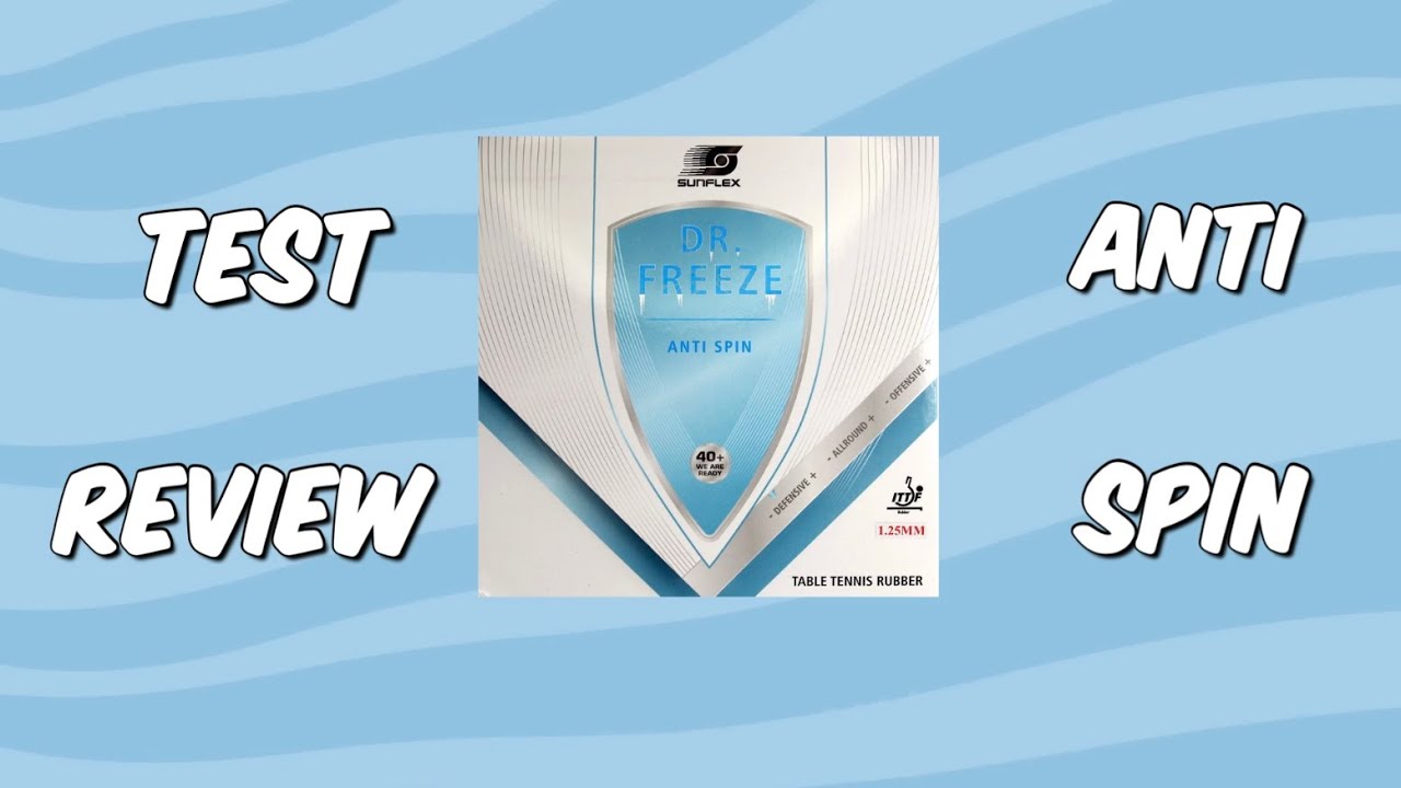 Test & Review AntiSpin Rubber “ Sunflex Dr.Freeze 1.25 “ YouTube