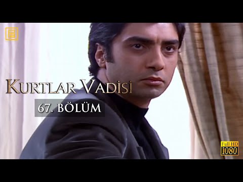 Kurtlar Vadisi 67. Bölüm | FULL HD YENİ