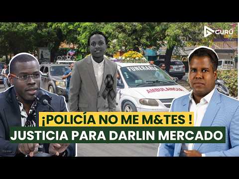 Justicia para Darlin Mercado: POLICÍA NO ME M&T%S FT Trinchera Dominicana | Ernesto Jiménez El Gurú.