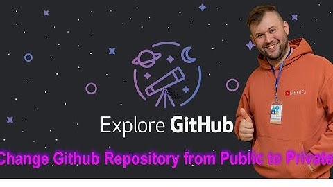 How to change Github Repository from Public to Private or private to public in 2023