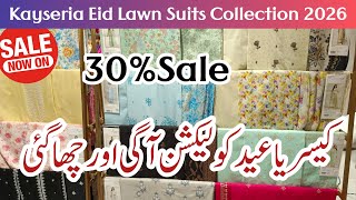 Kayseria Eid Lawn Collection 2026 | 💕 30% Falt Off Kayseria Summer Collection 2026 