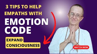 3 Tips to Help Empaths with Emotion Code | Energy Healing Practices