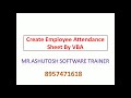 Create Employee Attendance In VBA with Excel By Mr. Ashutosh Software Trainer
