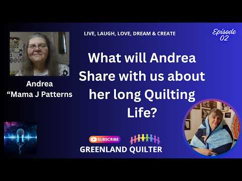 Podcast EP02-26 Andrea & long journey in Quilting! #quilting #sewing #podcast #interview #collab