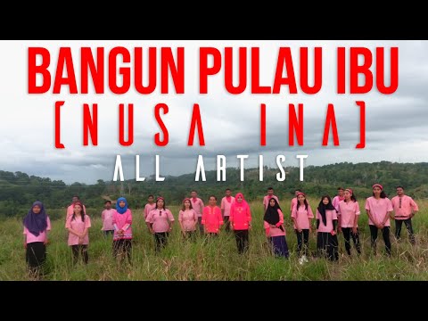 #laguTerbaru2021 BANGUN PULAU IBU (NUSA INA) - ALL ARTIST  (Official Music Video)