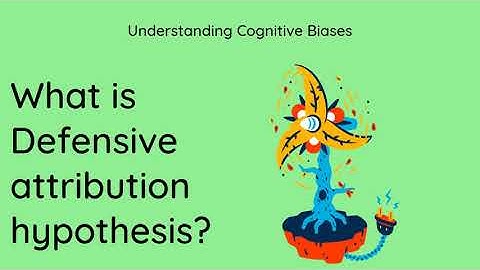 What is Defensive Attribution Error? [Definition and Example] - Understanding Cognitive Biases
