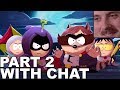 Forsen plays: South Park - The Fractured But Whole | Part 2 (with chat)