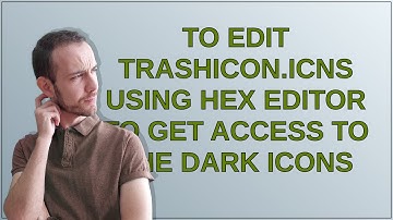 Apple: To edit TrashIcon.icns using hex editor to get access to the dark icons