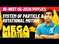 RE-NEET UG 2026 Physics System of Particle and Rotational Motion Mega Marathon 🔥⚡