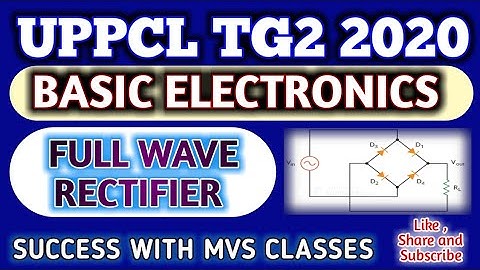 **Basic Electronics (Part-6) RECTIFIER  (FULL WAVE TYPE) #UPPCL TG2/ALM/DMRC/JMRC/DRDO