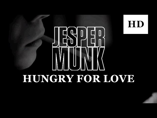Jesper Munk - Hungry For Love (Official Video) Jesper Munk - Hungry For Love (Official Video)