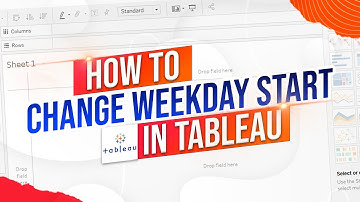 How to Change the weekday Start in Tableau