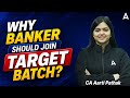 Why Should a Banker Join the TARGET Batch? | JAIIB & CAIIB Success Strategy | CA Aarti Pathak