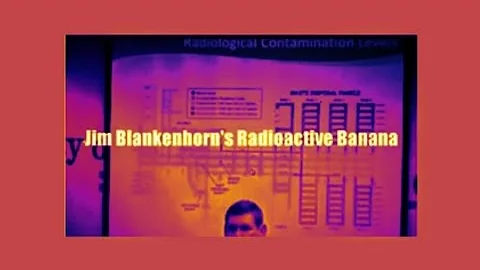 Jim Blankenhorn's Radioactive Banana