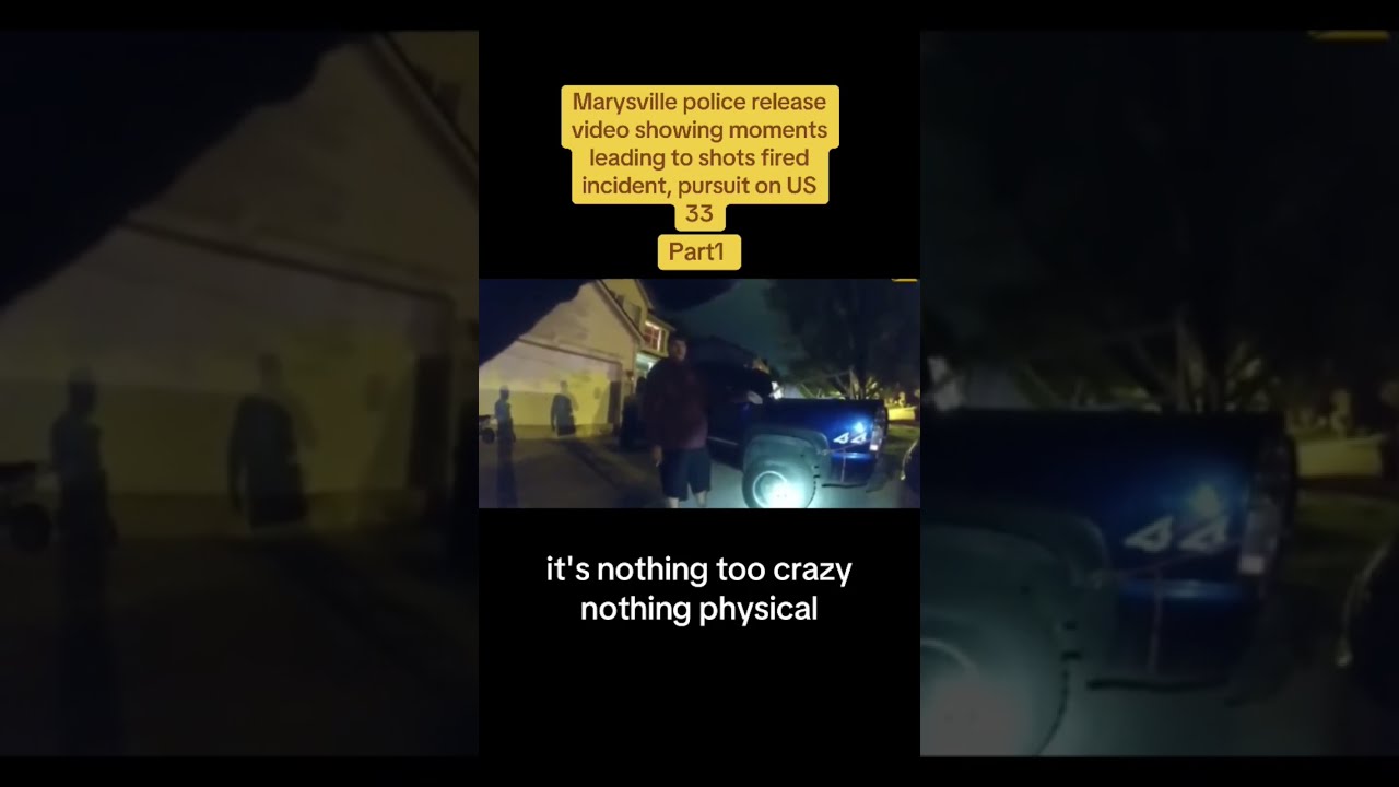 Marysville Police Release Video Showing Moments Leading To Shots Fired Incidents Part 1 Shorts