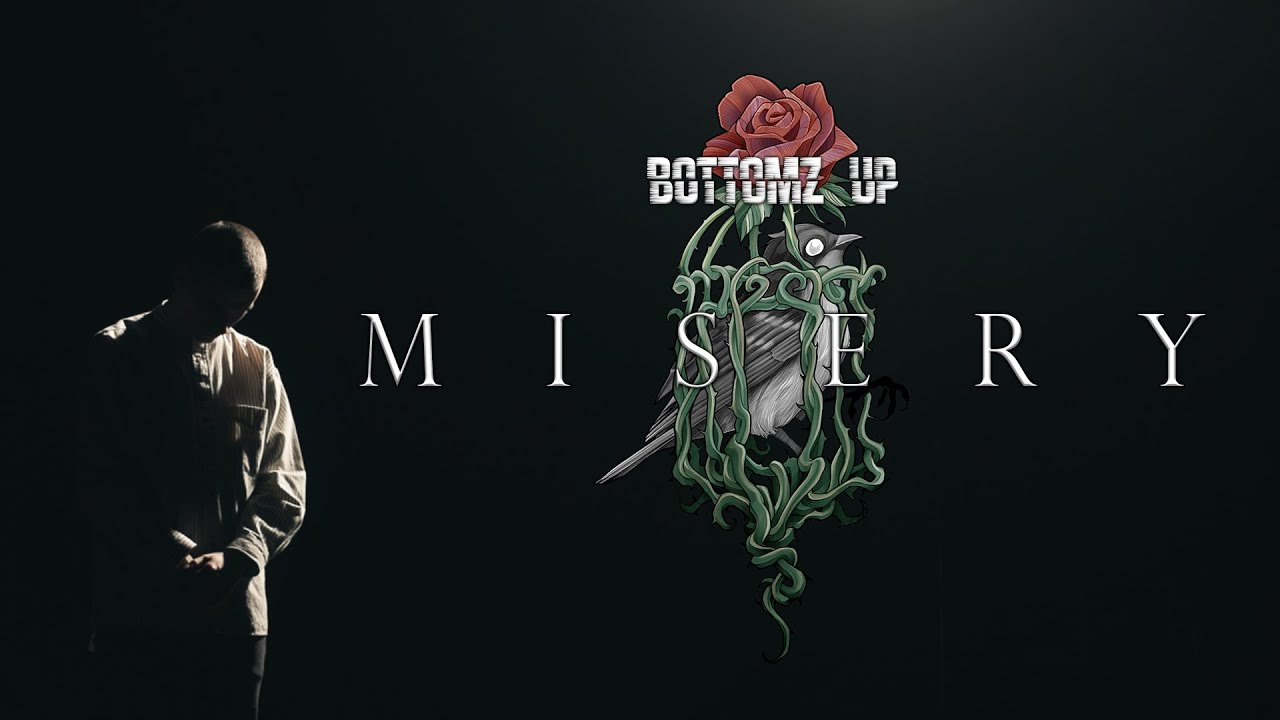 BOTTOMZ UP - Misery (OFFICIAL MUSIC VIDEO)