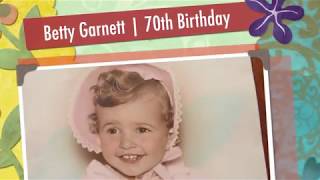 Betty Garnett | 70th Birthday Slideshow Presentation