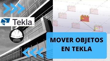 🔴Cómo Mover Elementos Estructurales en Tekla Structures | Tutorial Completo
