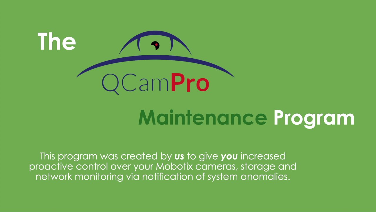 The QCamPro Maintenance Program