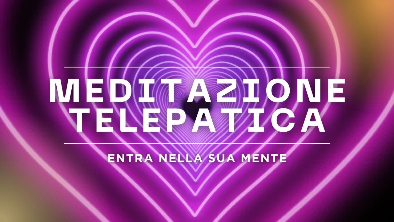 ✨Meditazione telepatica✨ ENTRA NELLA SUA MENTE | la tua anima gemella ti pensa...ORA!💖
