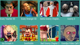 Santa Granny Chapter two,Scary Teacher 3D,Scary Stranger 3D,Granny 3,Ice Scream 4,Dark Ridder,