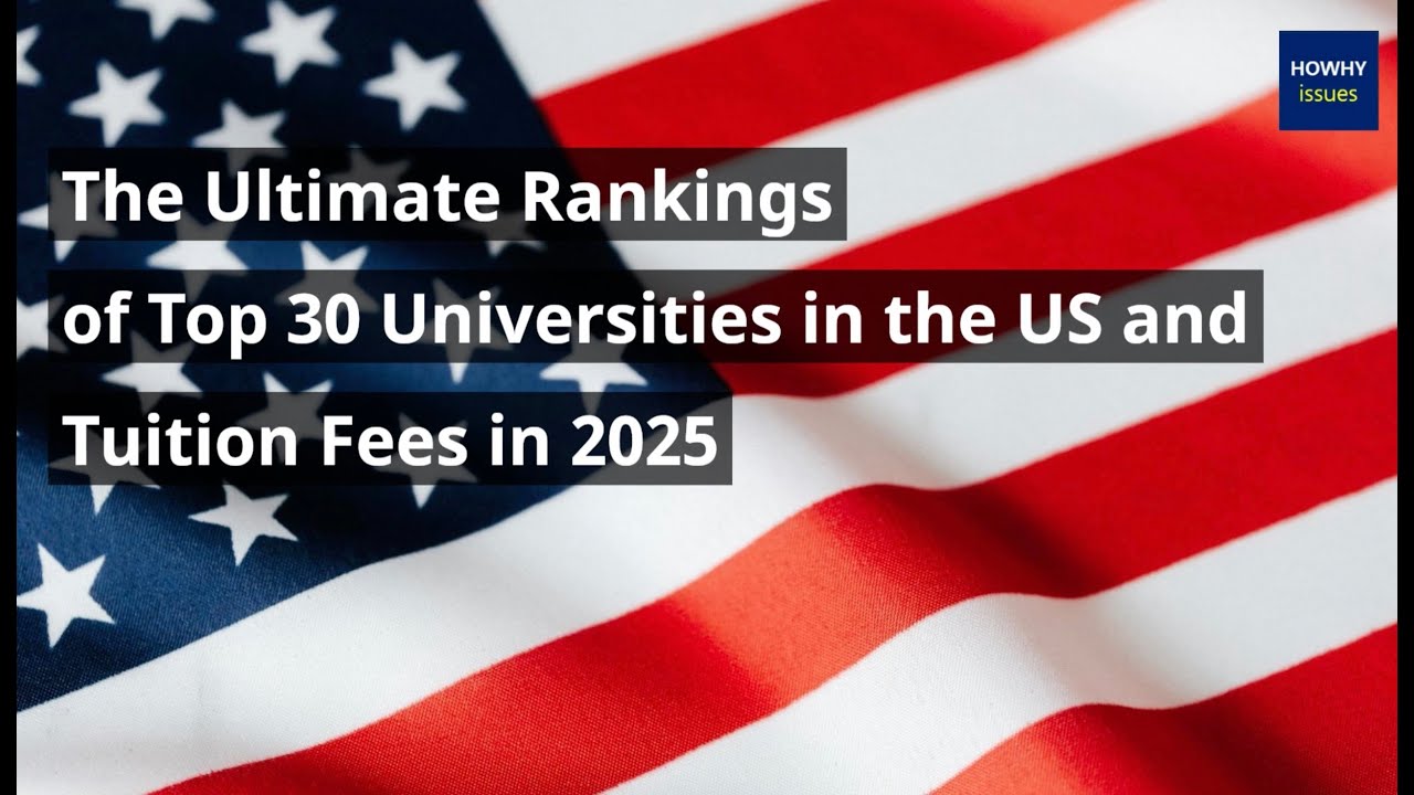 (Ultimate Rankings)  Top 30 Universities in the US and Tuition Fees (2025)