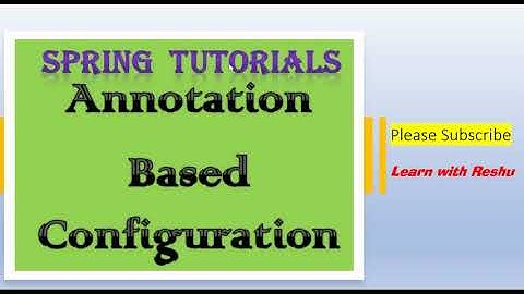 Annotation Based Configuration | Spring Framework Tutorials