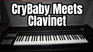 Funky Grooves: Exploring the Hohner Clavinet D6 with the CryBaby Wah!