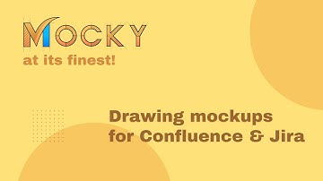 Drawing mockups for Confluence & Jira | Mocky Use Case