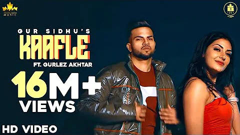 Kaafla (Official Video ) Gur Sidhu ft Gurlej Akhtar | Jassa Dhillon | Latest Punjabi Songs 2020