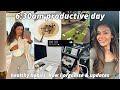 6:30AM PRODUCTIVE DAY IN MY LIFE | how I organise my day, healthy habits + updates